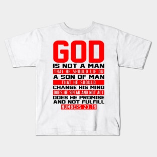 Numbers 23:19 God Is Not A Man That He Should Lie Kids T-Shirt